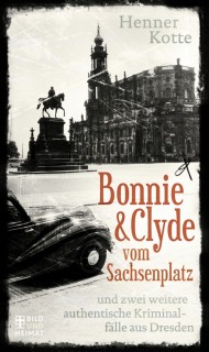 Bonnie und Clyde vom Sachsenplatz