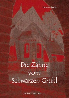 Buchcover &quotDie Zähne vom Schwarzen Gruhl"