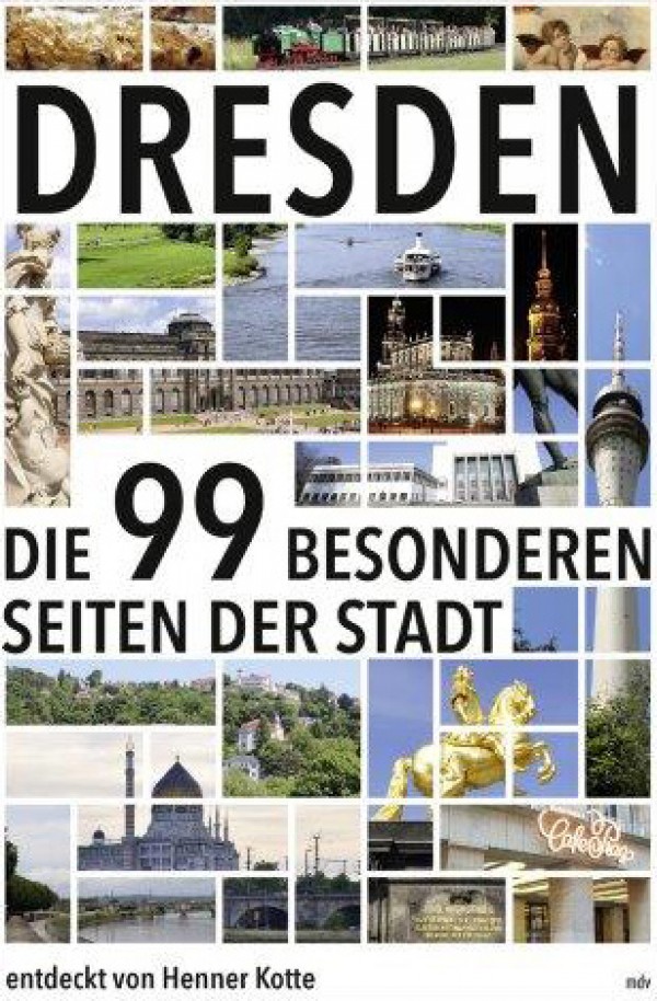 Dresden – Die 99 besonderen Seiten der Stadt