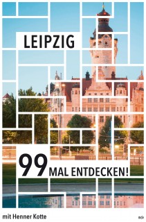 Leipzig 99 mal entdecken