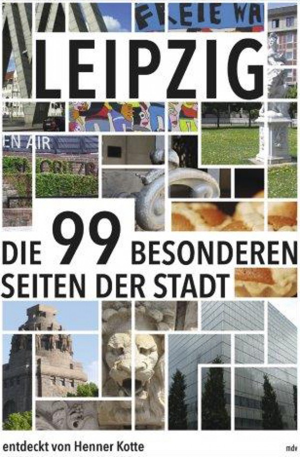 Leipzig – Die 99 besonderen Seiten der Stadt
