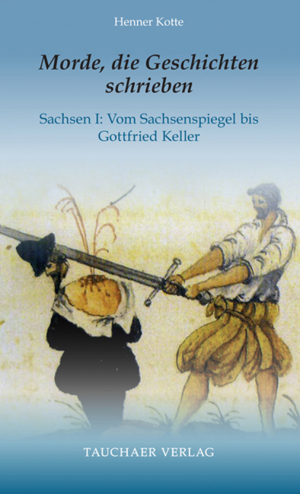 Morde, die Geschichten schrieben, Sachsen I