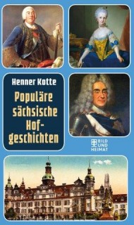 Populäre sächsische Hofgeschchten