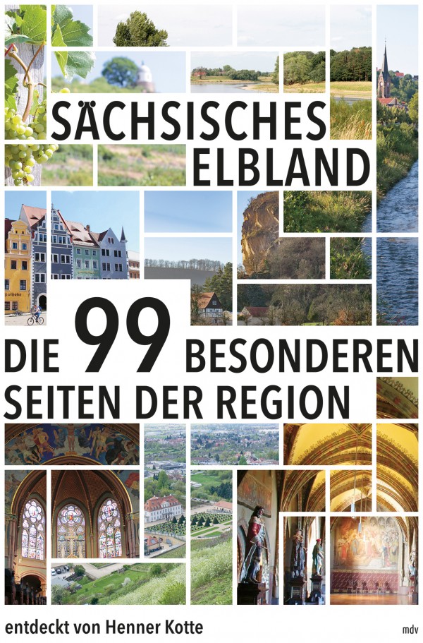 Sächsisches Elbland – Die 99 besonderen Seiten der Region